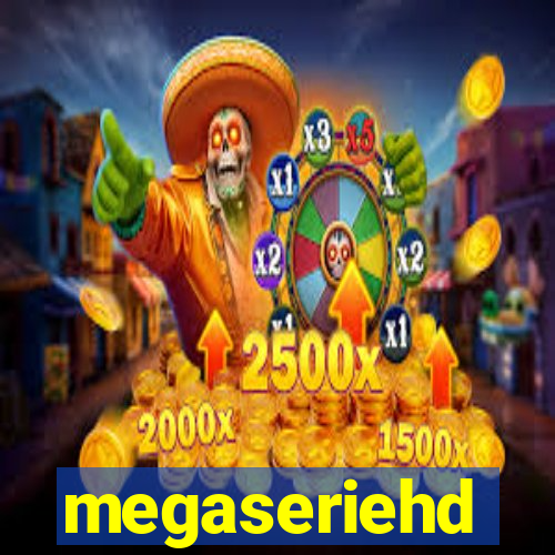 megaseriehd