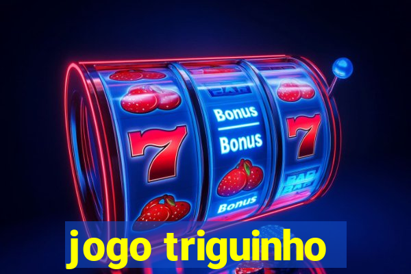 jogo triguinho