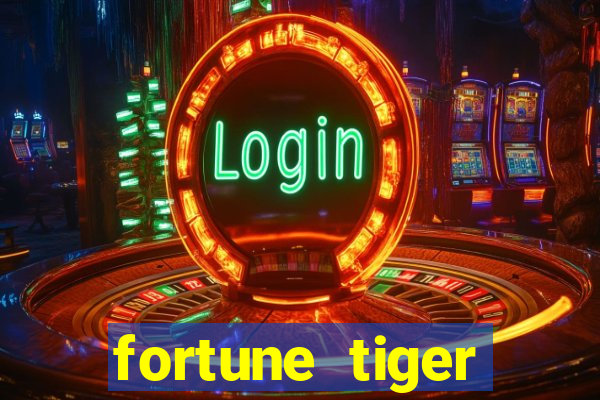 fortune tiger minimo 1 real