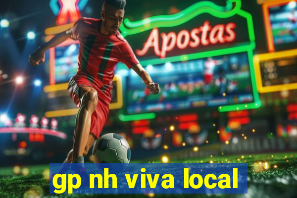 gp nh viva local