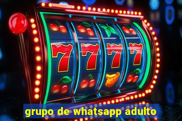 grupo de whatsapp adulto