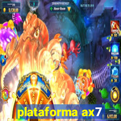 plataforma ax7