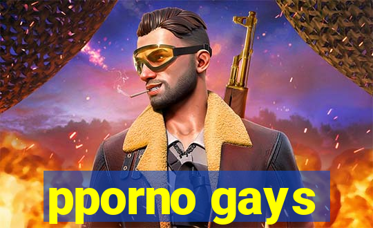 pporno gays