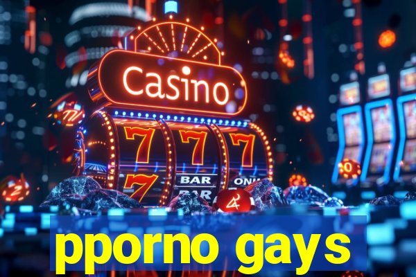 pporno gays