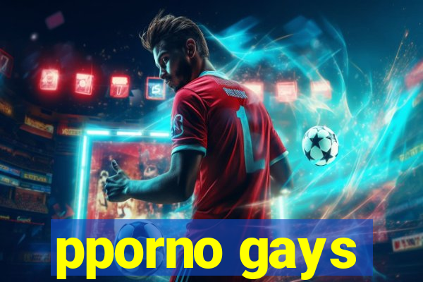 pporno gays