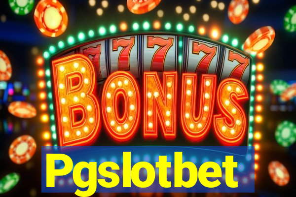 Pgslotbet