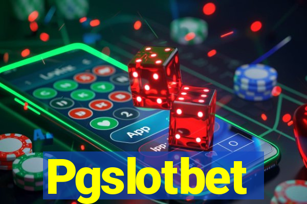 Pgslotbet