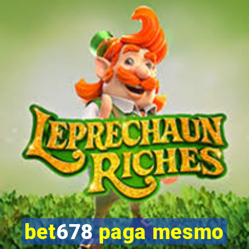 bet678 paga mesmo