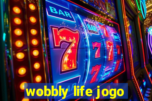 wobbly life jogo