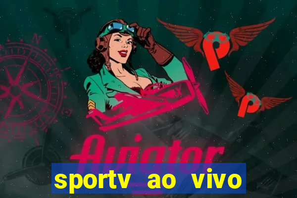 sportv ao vivo multi multicanal