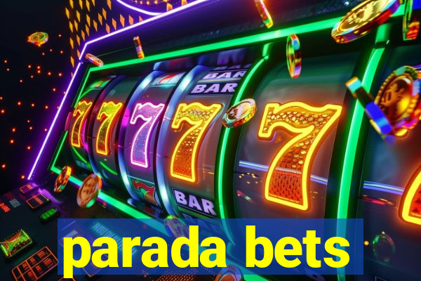 parada bets