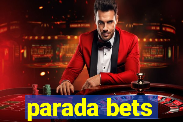 parada bets