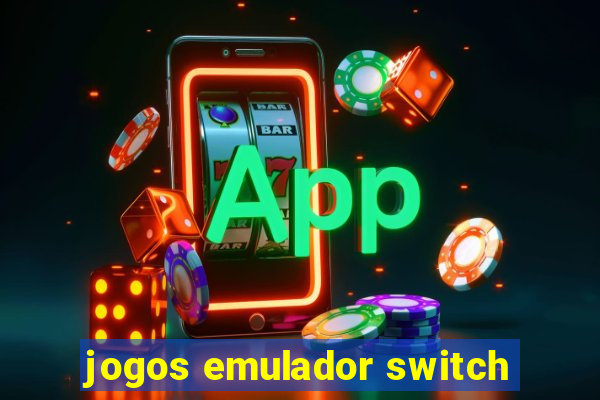 jogos emulador switch