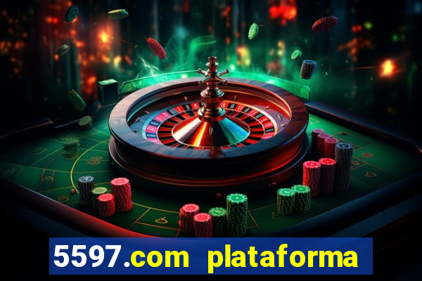 5597.com plataforma de jogos