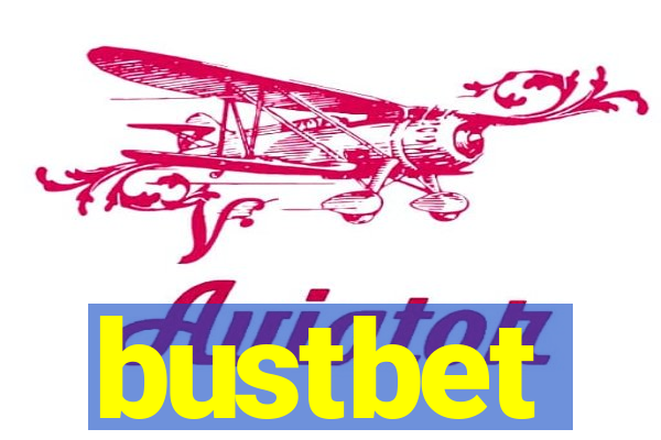 bustbet