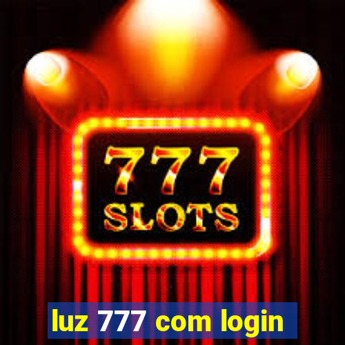 luz 777 com login