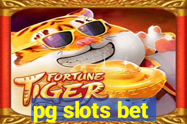 pg slots bet