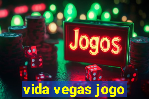 vida vegas jogo