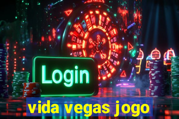 vida vegas jogo