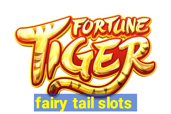 fairy tail slots