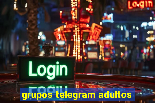 grupos telegram adultos