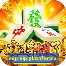 ssp vip plataforma