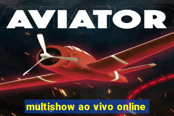 multishow ao vivo online