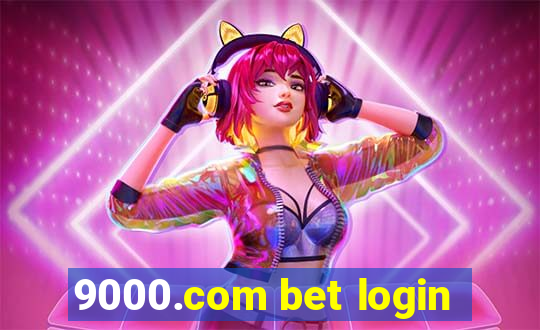 9000.com bet login