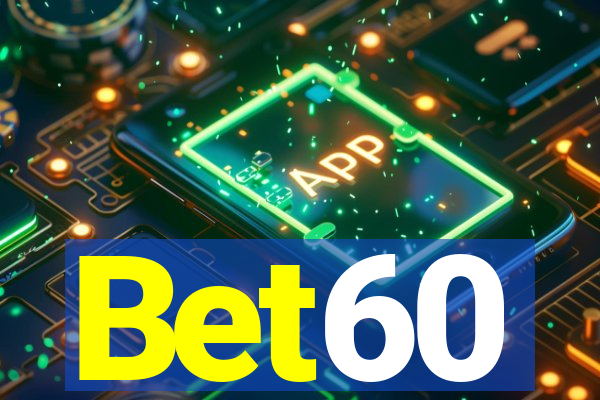 Bet60