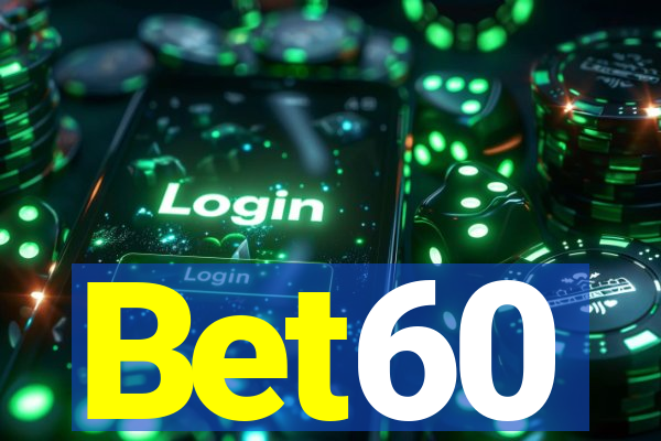 Bet60