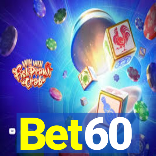 Bet60