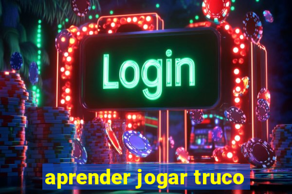 aprender jogar truco