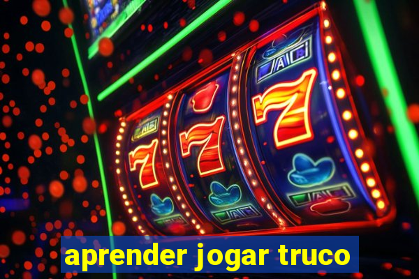 aprender jogar truco