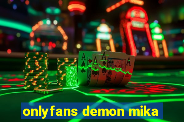 onlyfans demon mika