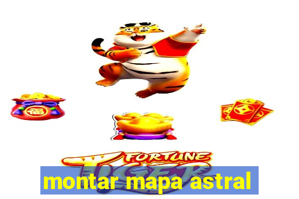 montar mapa astral