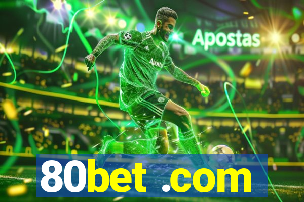 80bet .com