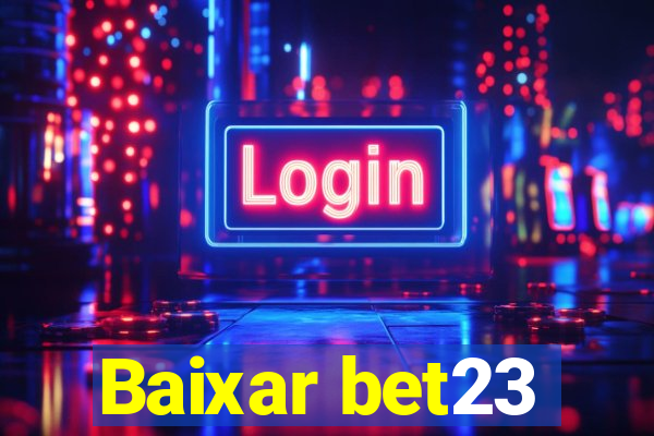 Baixar bet23