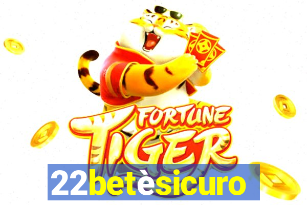 22betèsicuro