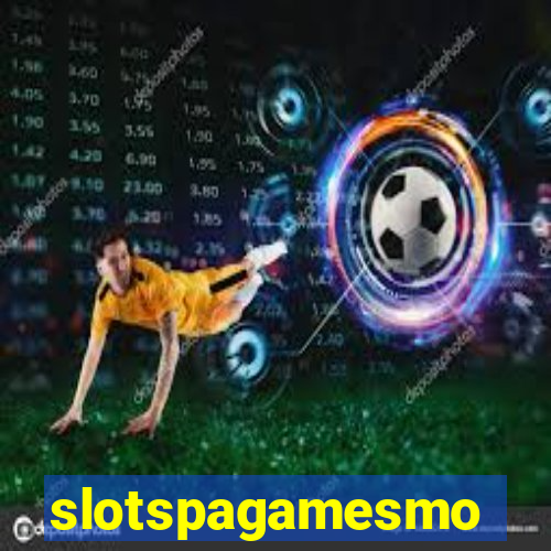 slotspagamesmo