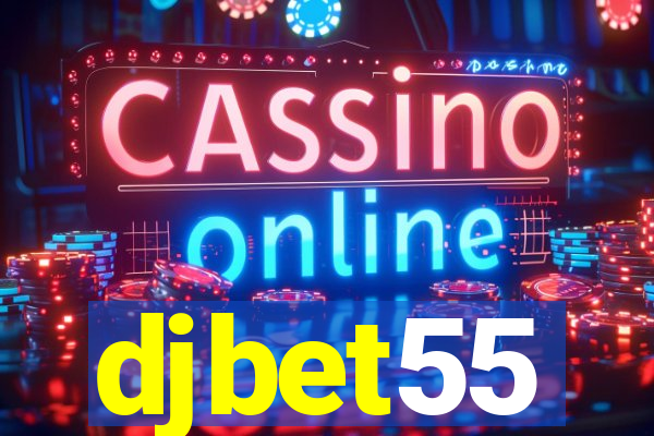 djbet55