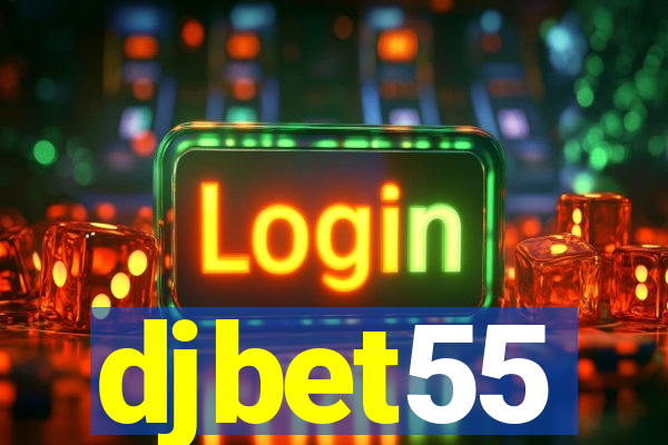 djbet55