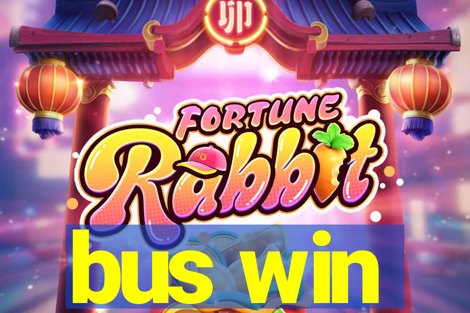 bus win