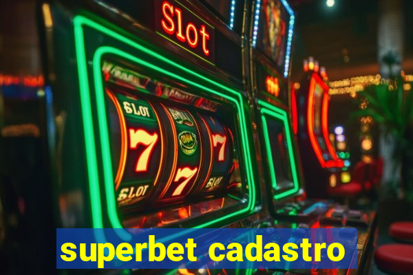 superbet cadastro