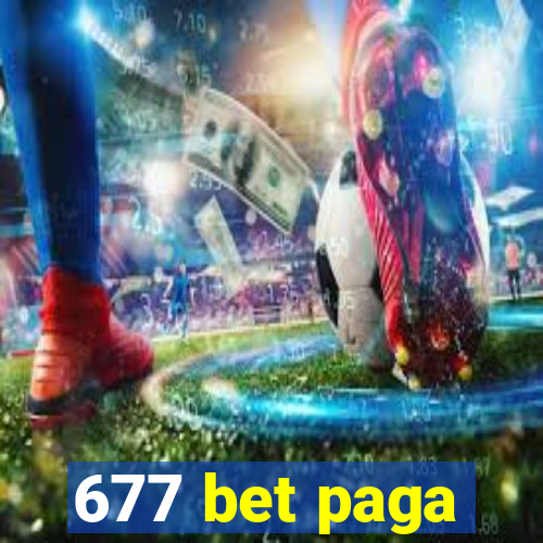 677 bet paga