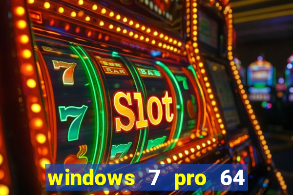 windows 7 pro 64 bits iso