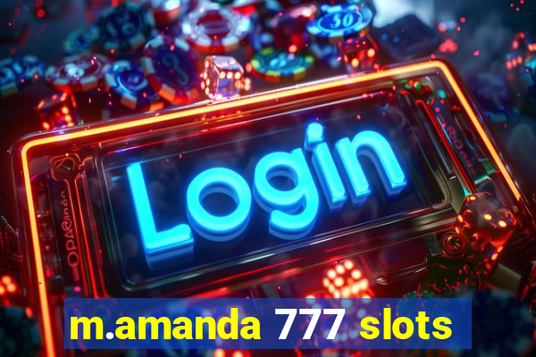 m.amanda 777 slots