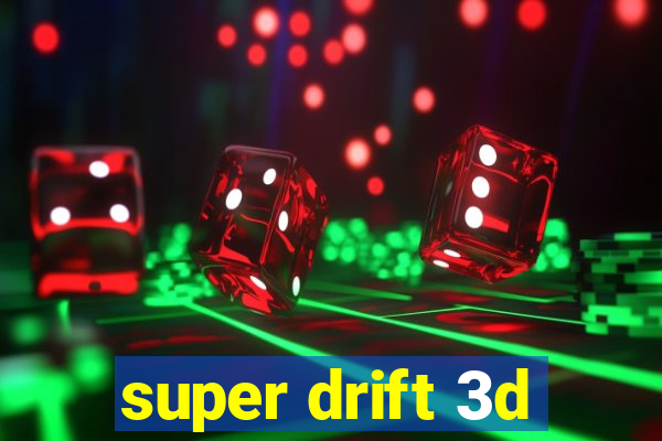 super drift 3d