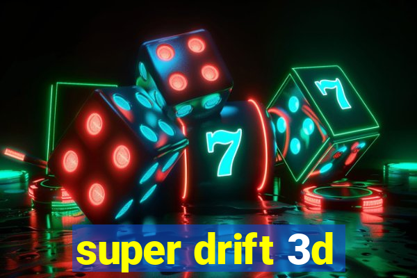 super drift 3d