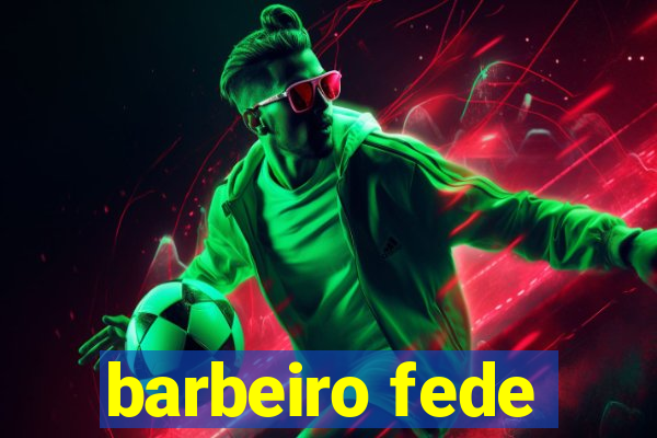 barbeiro fede