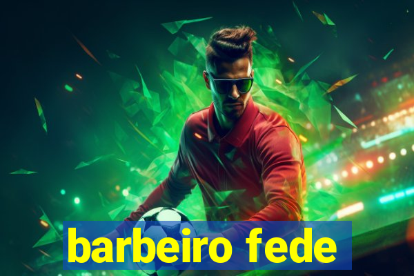 barbeiro fede